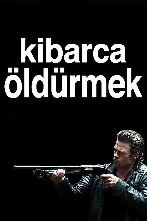 Kibarca Öldürmek (2012) İzle