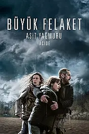 Büyük Felaket: Asit Yağmuru Film Posteri