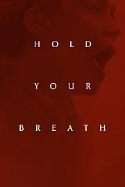 Hold Your Breath Film Posteri