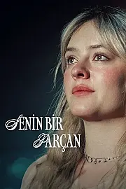 Senin Bir Parçan Film Posteri