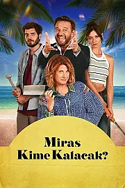 Miras Kime Kalacak? Film Posteri