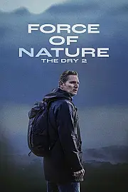 Force of Nature: The Dry 2 Film Posteri