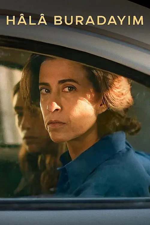 Hâlâ Buradayım (2024) İzle