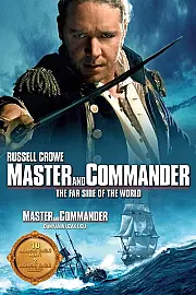 Master and Commander: Dünyanın Uzak Ucu Film Posteri