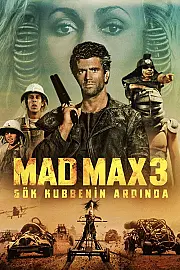 Mad Max 3: Gök Kubbenin Ardında Film Posteri