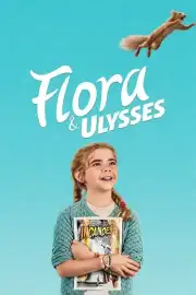 Flora ve Ulysses Film Posteri