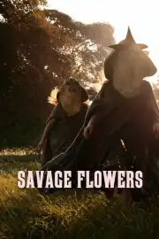 Savage Flowers Film Posteri