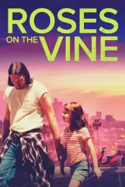 Roses on the Vine Film Posteri