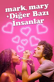 Mark, Mary + Diğer Bazı İnsanlar Film Posteri