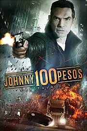 Johnny 100 Pesos: 20 Years and A Day Later Film Posteri