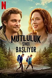 Mutluluk Şimdi Başlıyor Film Posteri