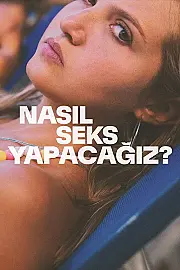 Nasıl Seks Yapacağız? Film Posteri