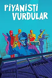 Piyanisti Vurdular Film Posteri
